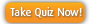 Take Quiz now